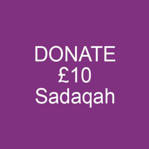 Donate £10 Sadaqah