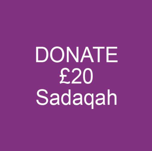 Donate £20 Sadaqah