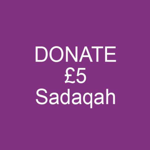 Donate £5 Sadaqah