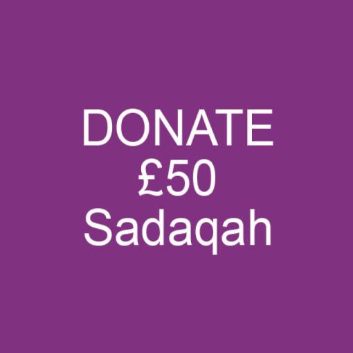 Donate £50 Sadaqah