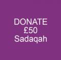 Donate £50 Sadaqah